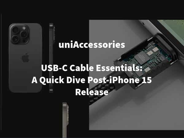 USB-C Cable Essentials:  A Quick Dive Post-iPhone 15 Release